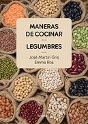 Maneras de Cocinar Legumbres (in Spanish)