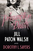 A Presumption of Death: The new Lord Peter Wimsey Novel (en Inglés)