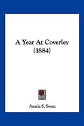a year at coverley (1884) (en Inglés)