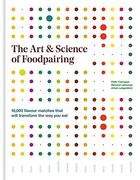 The art & Science of Foodpairing: 10,000 Flavour Matches That Will Transform the way you eat (en Inglés)