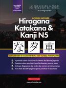 Aprende Japonés Hiragana, Katakana y Kanji n5 – Libro de Trabajo Para Principiantes: La Guía de Estudio Paso a Paso Fácil y el Libro de Práctica de.   El Alfabeto de Japón