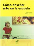 Cómo Enseñar Arte en la Escuela