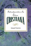 Introduccion a la Etica Cristiana Aeth: Introduction to Christian Ethics Spanish