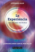La Experiencia, una Prueba Increible.