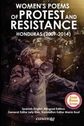 Women´s Poems of Protest and Resistance. Honduras: 2009-2014: Spanish-English Bilingual Edition