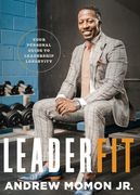 LeaderFit: Your Personal Guide to Leadership Longevity (en Inglés)