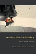 stories of illness and healing,women write their bodies