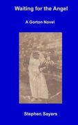 Waiting for the Angel: A Gorton Novel (en Inglés)