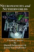 necromancies and netherworlds: uncanny stories (en Inglés)