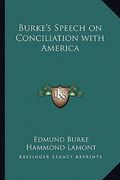 burke's speech on conciliation with america (en Inglés)