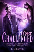 Forever Challenged: Forever Loved Book Four: A Paranormal Shifter Romance (en Inglés)