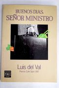 Buenos Dias, Señor Ministro
