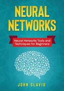 Neural Networks: Neural Networks Tools and Techniques for Beginners (en Inglés)