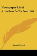 newspaper libel: a handbook for the press (1888) (en Inglés)
