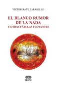 El Blanco Rumor de la Nada