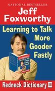 Redneck Dictionary Iii: Learning to Talk More Gooder Fastly (en Inglés)