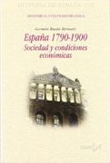 España 1790-1900. Sociedad y condiciones económicas