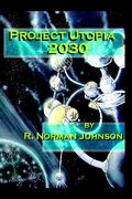 project utopia 2030