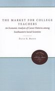 the market for college teachers: an economic analysis of career patterns among southeastern social scientists (en Inglés)