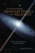 Introductory Quantum Physics and Relativity 
