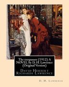 The trespasser (1912) A NOVEL by D. H. Lawrence (Original Version): David Herbert Richards Lawrence (en Inglés)