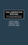 Collaborative Writing: An Annotated Bibliography (Bibliographies and Indexes in Education) (en Inglés)