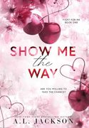 Show me the way (Hardcover) (Fight for me) (en Inglés)