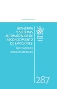 Biometría y Sistemas Automatizados de Reconocimiento de Emociones: Implicaciones Jurídicos-Laborales (in Spanish)
