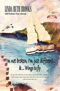 I'm not Broken, i'm Just Different: A Story of Asperger's Syndrome: 1 (en Inglés)
