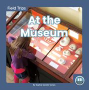 At the Museum (Field Trips) (en Inglés)