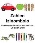 Deutsch-Zulu Zahlen/Izinombolo Ein bilinguales Bild-Wörterbuch für Kinder (en Alemán)