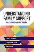 Understanding Family Support: Policy, Practice and Theory