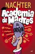 Academia de Madres: El Origen