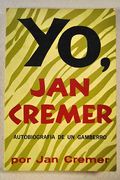 Yo, Jan Cremer: autobiografa de un gamberro