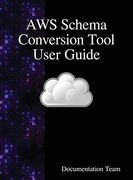 Aws Schema Conversion Tool User Guide (en Inglés)