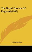 the royal forests of england (1905) (en Inglés)
