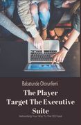 The Player: Target: The Executive Suite (en Inglés)