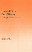 leaving latinos out of history: teaching u.s. history in texas