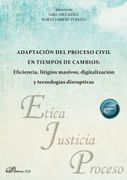 ADAPTACION DEL PROCESO CIVIL EN TIEMPOS DE CAMBIOS EFICIENC (en Castellano)