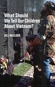 what should we tell our children about vietnam? (en Inglés)