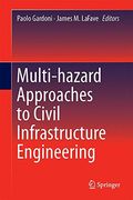 Multi-Hazard Approaches to Civil Infrastructure Engineering (en Inglés)