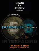 Conectando el Evangelismo y el Discipulado: Sesión 7: Niños en Cristo