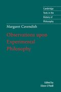 Margaret Cavendish: Observations Upon Experimental Philosophy (Cambridge Texts in the History of Philosophy) (en Inglés)