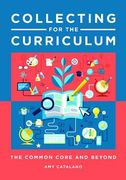 Collecting for the Curriculum: The Common Core and Beyond