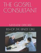 The Gospel Consultant: Mathew Explorer (en Inglés)