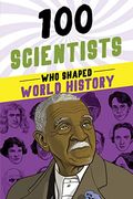 100 Scientists who Shaped World History: A Stem Biography Book for Kids 9-12 (100 Series) (en Inglés)