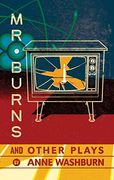 Mr. Burns and Other Plays (en Inglés)