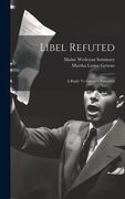 Libel Refuted: A Reply to Greene's Pamphlet (en Inglés)