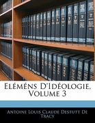 Eléméns d'Idéologie, Volume 3 (en Francés)