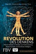 Revolution des Denkens: Mensch Bleiben im Zeitalter von Posthumanismus, Biotechnologie und Künstlicher Intelligenz. (in German)